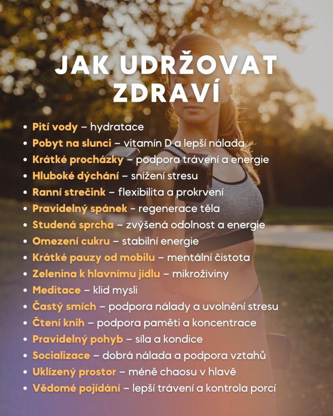 Udržet si pevné fyzické i mentální zdraví nemusí být složité. Často stačí několik malých každodenních návyků, které...
